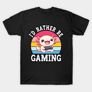 I'd Rather Be Gaming Cute Kawaii Axolotl Gamer T-Shirt